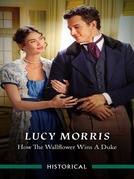 Title details for How the Wallflower Wins a Duke by Lucy Morris - Available